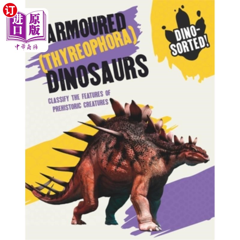 海外直订Dino-Sorted!: Armoured (Thyreophora) Dinosaurs Dino-Sorted !:甲恐龙