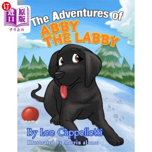 海外直订The Adventures of Abby the Labby 拉比艾比历险记