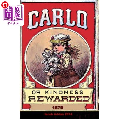 海外直订Carlo or Kindness rewarded 1870 1870年，卡洛或善良的奖赏