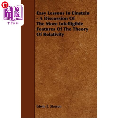 海外直订Easy Lessons In Einstein - A Discussion Of The More Intelligible Features Of The 爱因斯坦的简单课程——关于