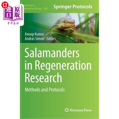 海外直订Salamanders in Regeneration Research: Methods and Protocols 再生研究中的蝾螈：方法和协议