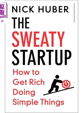 预售 尼克 胡贝尔 汗流浃背的创业公司 如何通过简单的事情致富 The Sweaty Startup 英文原版 Nick Huber 创业手册【中商原版】