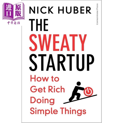 预售 尼克 胡贝尔 汗流浃背的创业公司 如何通过简单的事情致富 The Sweaty Startup 英文原版 Nick Huber 创业手册【中商原版】
