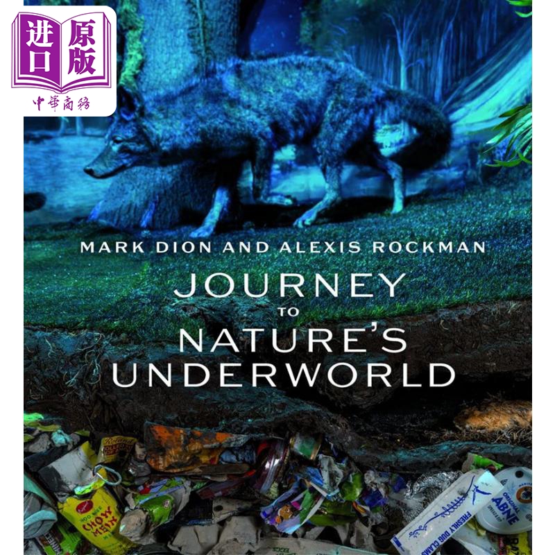 Mark Dion and Alexis Rockman 进口艺术 马克·迪翁和亚历克西斯·洛克曼:自然地下世界之旅【中商原版】