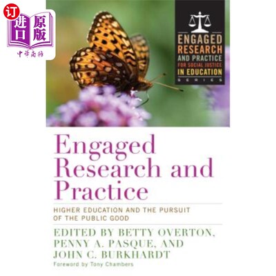 海外直订Engaged Research and Practice: Higher Education and the Pursuit of the Public Go 参与研究与实践:高等教育与