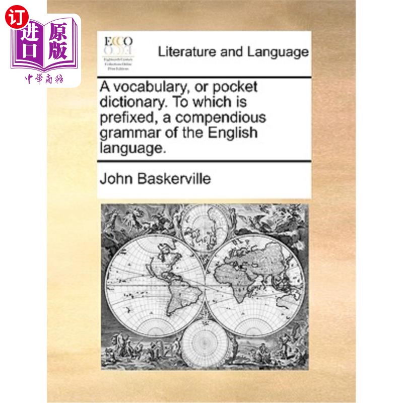 海外直订A Vocabulary, or Pocket Dictionary. to Which Is Prefixed, a Compendious Grammar  一个词汇，或袖珍字典。《Wh