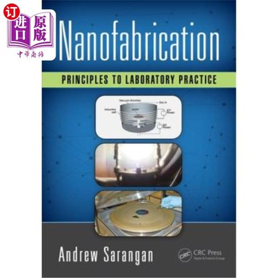 海外直订Nanofabrication: Principles to Laboratory Practice 纳米制造:实验室实践原理