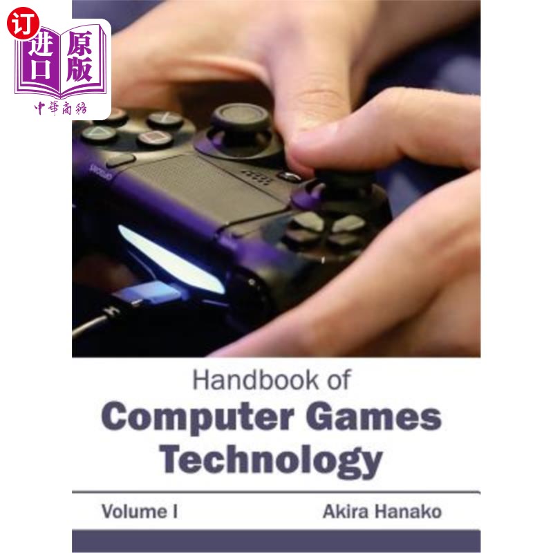 海外直订Handbook of Computer Games Technology: Volume I 计算机游戏技术手册第一册