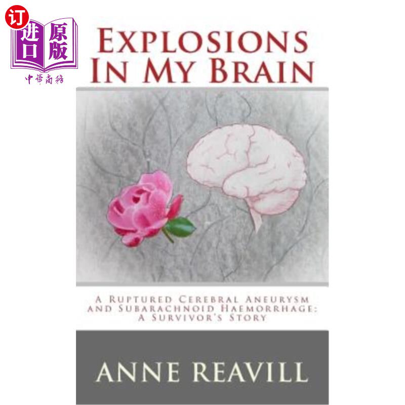 海外直订医药图书Explosions in My Brain: A Ruptures Cerebral Aneurysm and Subarachnoid Haemorrhag 大脑爆炸：脑动脉瘤