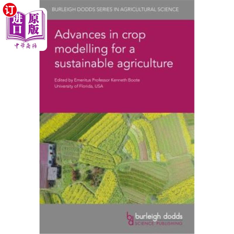 海外直订Advances in Crop Modelling for a Sustainable Agriculture 可持续农业作物模型研究进展