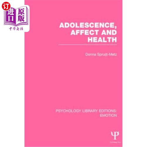 海外直订Adolescence, Affect and Health (Ple: Emotion) 青春期、情感与健康（PLE：情感）