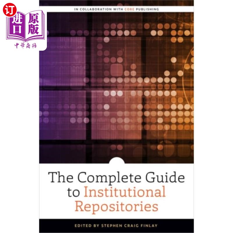 海外直订Complete Guide to Institutional Repositories 机构知识库完整指南