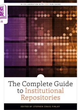 海外直订Complete Guide to Institutional Repositories 机构知识库完整指南