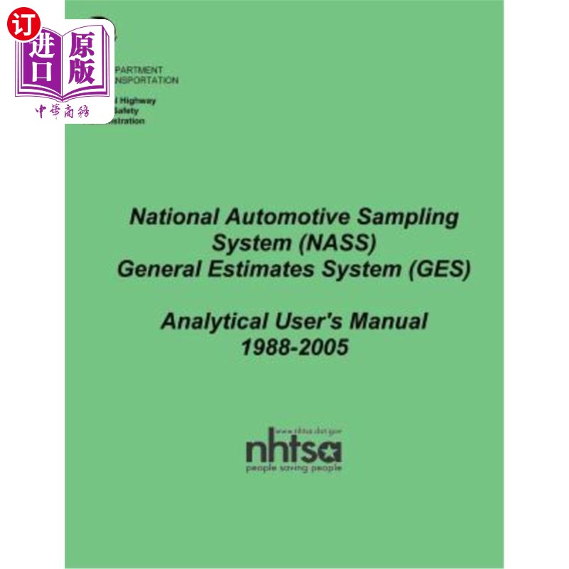 海外直订National Automotive Sampling System (NASS) General Estimates System (GES): Analy 国家汽车采样系统（NASS）通