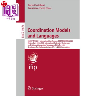 海外直订Coordination Models and Languages: 26th Ifip Wg 6.1 International Conference, Co Coordinati