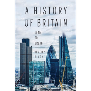 预售 英国近代史 1945年至英国脱欧 A History of Britain 英文原版  Jeremy Black  杰里米布莱克 历史【中商原版】