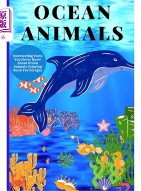 海外直订Ocean Animals: Interesting Facts About Ocean Animals Coloring Book For All Ages 海洋动物:海洋动物有趣的事实