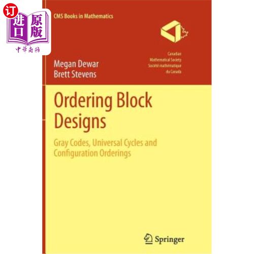 海外直订Ordering Block Designs: Gray Codes, Universal Cycles and Configuration Orderings 排序块设计：格雷码、通用循