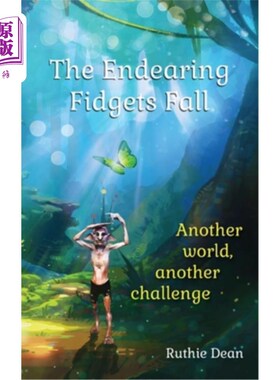 海外直订The Endearing Fidgets Fall: Another world, another challenge 可爱的烦躁坠落:另一个世界，另一个挑战