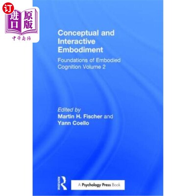 海外直订Conceptual and Interactive Embodiment: Foundations of Embodied Cognition Volume  概念与互动的化身：化身认知