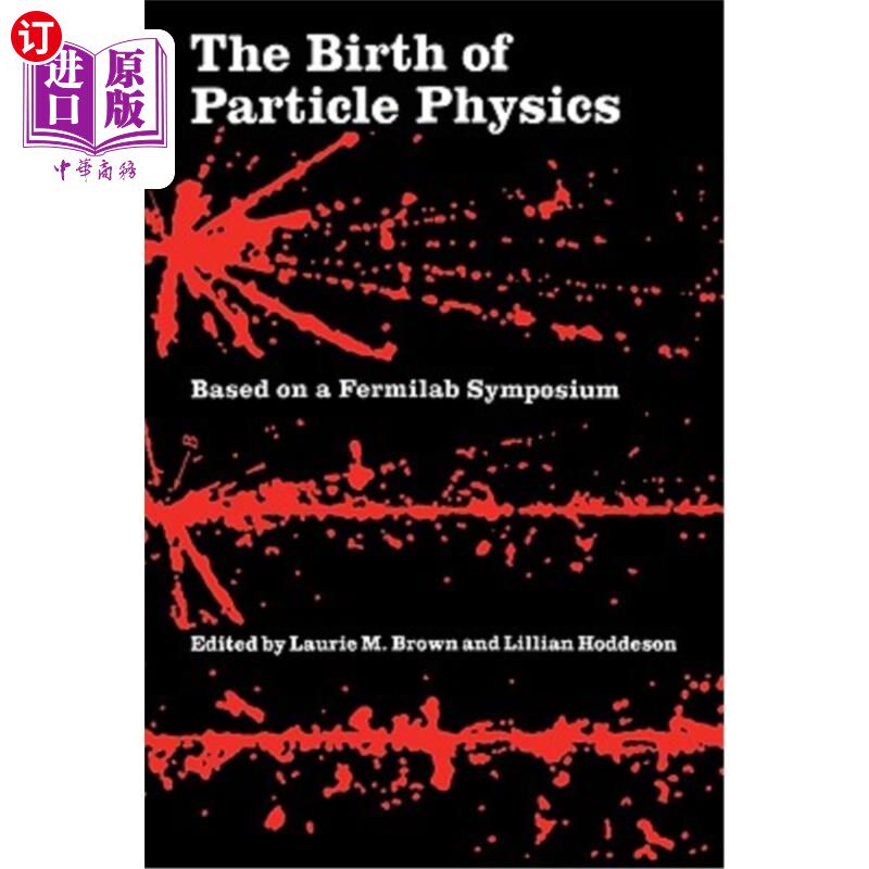 海外直订The Birth of Particle Physics 粒子物理学的诞生