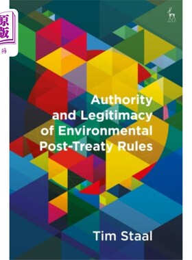 海外直订Authority and Legitimacy of Environmental Post-T... 条约后环境规则的权威和合法性