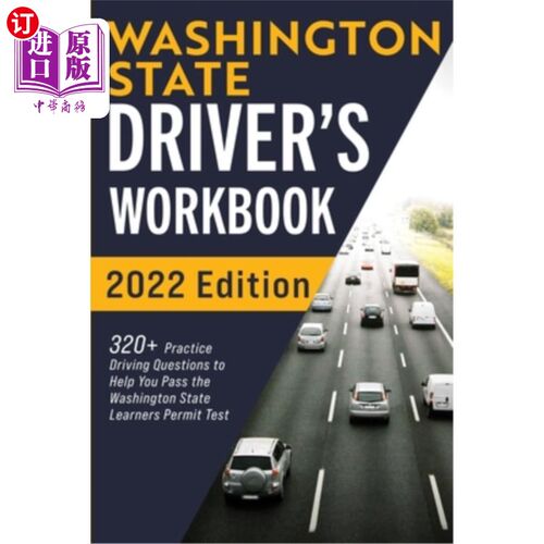 海外直订Washington State Driver's Workbook: 320+ Practice Driving Questions to Help You  华盛顿州驾驶手册:320+练习