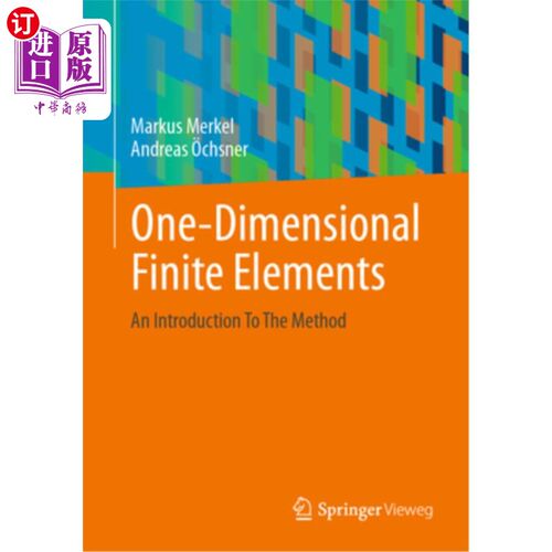 海外直订One-Dimensional Finite Elements: An Introduction to the Method 一维有限元:方法导论