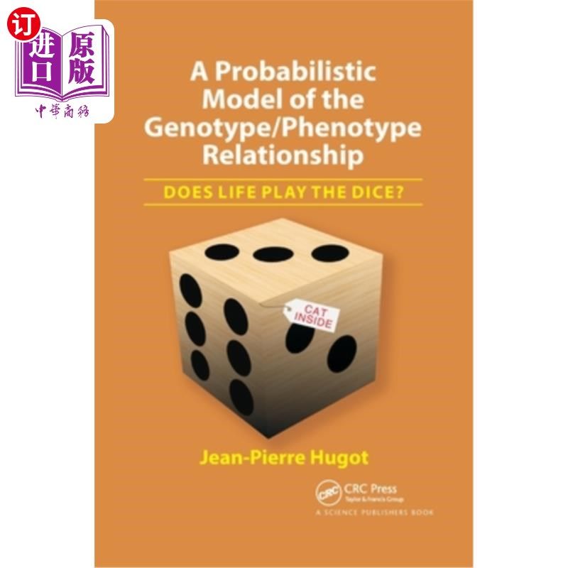 海外直订A Probabilistic Model of the Genotype/Phenotype Relationship: Does Life Play the 基因型/表型关系的概率模型