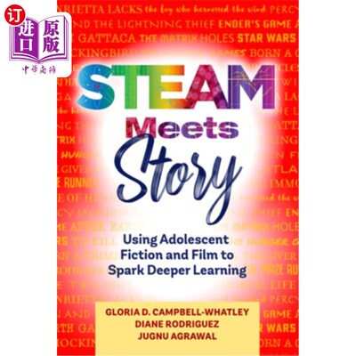 海外直订Steam Meets Story: Using Adolescent Fiction and Film to Spark Deeper Learning 蒸汽遇见故事:用青少年小说和电