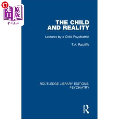 海外直订医药图书The Child and Reality: Lectures by a Child Psychiatrist 儿童与现实:儿童精神病学家讲座