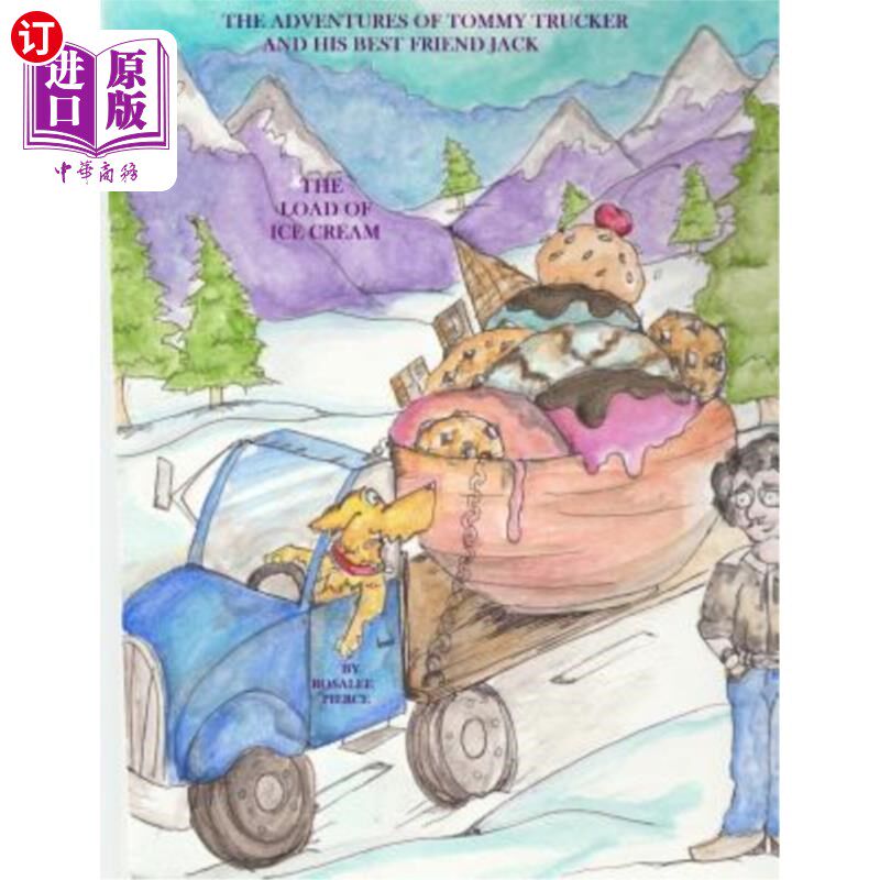 海外直订The Adventures of Tommy Trucker and His Best Friend Jack: The Load of Ice Cream 汤米·特鲁克和他最好的朋友杰