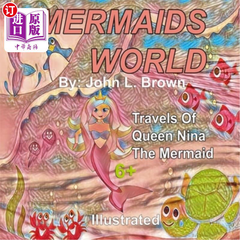 海外直订Mermaids World: Travels Of Queen Nina The Mermaid 美人鱼世界:美人鱼妮娜女王之旅