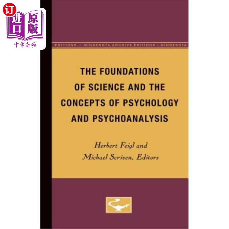海外直订The Foundations of Science and the Concepts of Psychology and Psychoanalysis: Vo 科学基础和心理学和精神分析