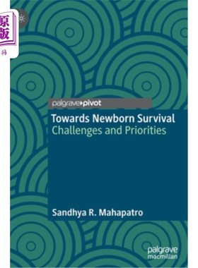 海外直订医药图书Towards Newborn Survival: Challenges and Priorities 新生儿生存:挑战和优先事项