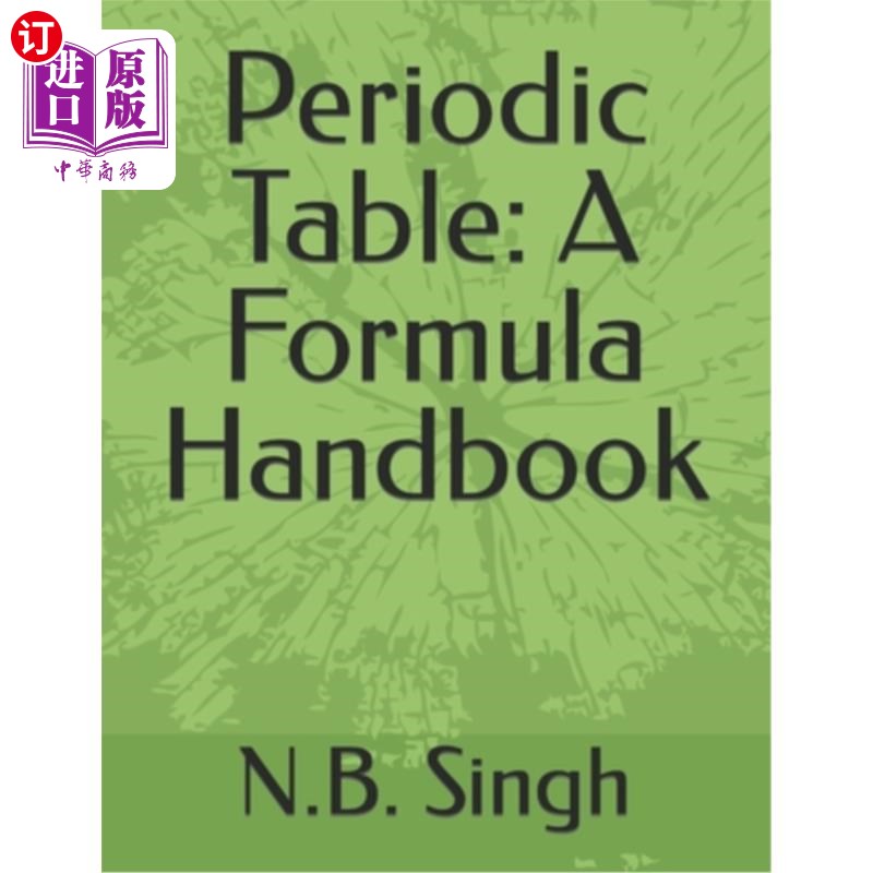 海外直订Periodic Table: A Formula Handbook 元素周期表：公式手册