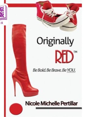 海外直订Originally RED? Be Bold. Be Brave. Be YOU. 原来红色的吗?是大胆的。勇敢。是你。
