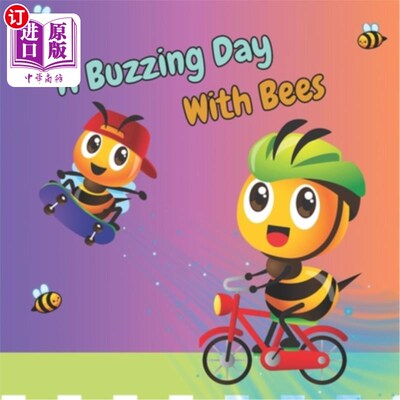 海外直订A Buzzing Day with Bees: How do they get it all done? 蜜蜂嗡嗡的一天：他们是怎么做到的？