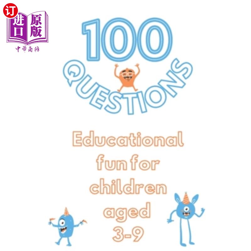 海外直订100 Questions Educational Fun For Children Aged 3-9: Get to Know Each Other Even 100个问题3-9岁