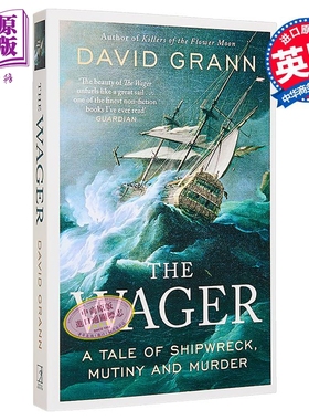 赌局 海难 兵变和谋杀的故事 英版 The Wager A Tale of Shipwreck Mutiny and Murder 英文原版 David Grann【中商原版】