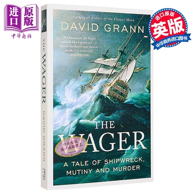 赌局 海难 兵变和谋杀的故事 英版 The Wager A Tale of Shipwreck Mutiny and Murder 英文原版 David Grann【中商原版】