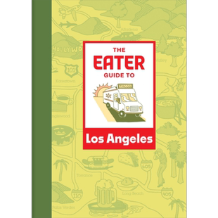 洛杉矶美食指南 英文原版 The Eater Guide to Los Angeles Eater【中商原版】