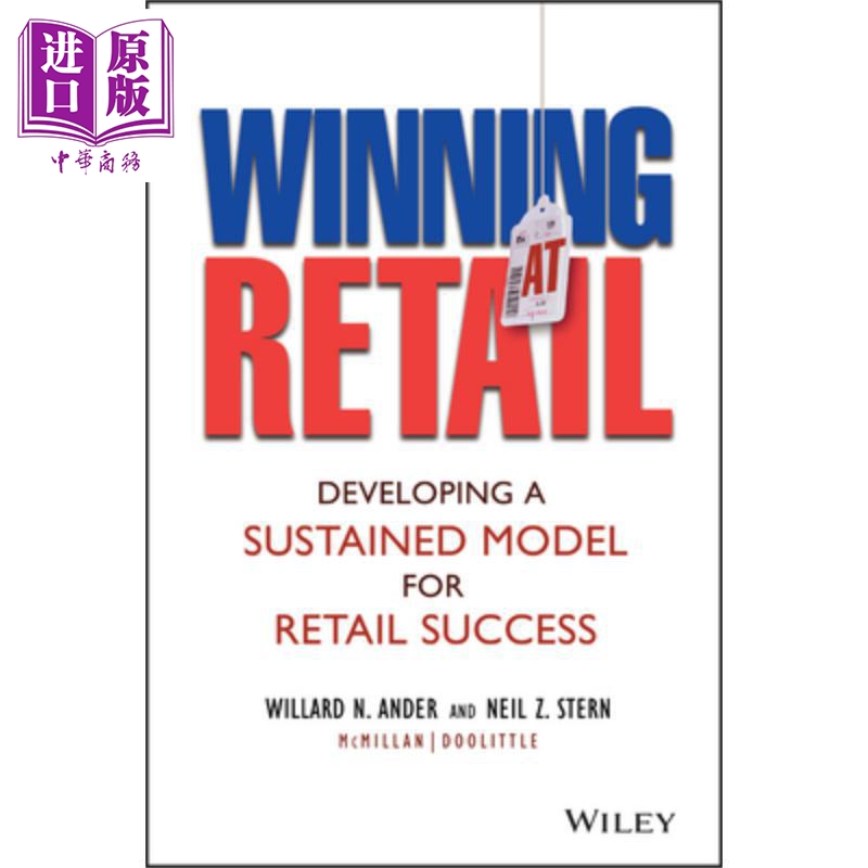 现货零售业的成功为零售业的成功建立一个持续的模式 Winning At Retail英文原版 Willard Ander中商�