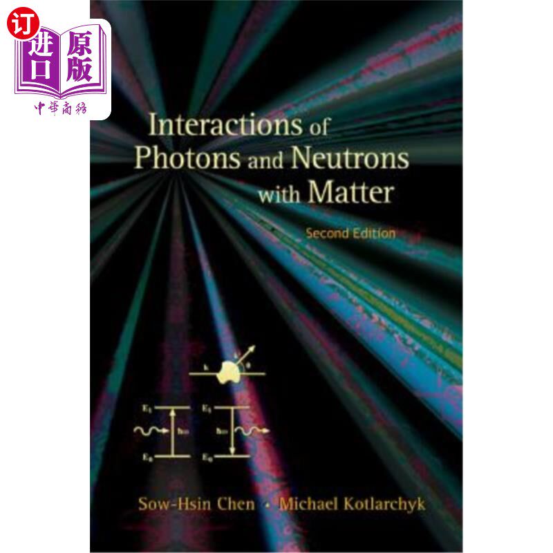 海外直订Interactions of Photons and Neutrons with Matter (2nd Edition) 光子和中子与物质的相互作用（第2版）