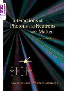 海外直订Interactions of Photons and Neutrons with Matter (2nd Edition) 光子和中子与物质的相互作用（第2版）