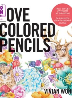 海外直订Love Colored Pencils: How to Get Awesome at Drawing: An Interactive Draw-In-The- 爱彩色铅笔:如何在绘画方面