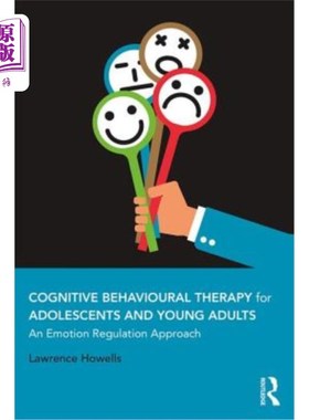 海外直订医药图书Cognitive Behavioural Therapy for Adolescents and Young Adults: An Emotion Regul 青少年认知行为疗法