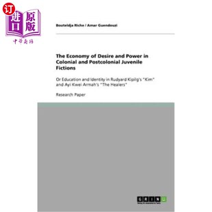 Juvenile 殖民与后殖民时期青少年小说 Desire Colonial Power and Fictions 海外直订The Postcolonial Economy