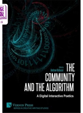 海外直订The Community and the Algorithm: A Digital Interactive Poetics 社群与演算法:数位互动诗学