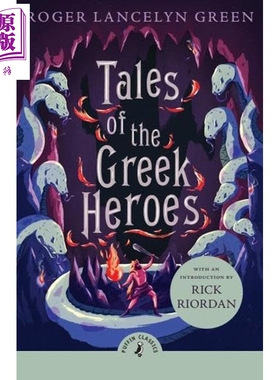 海鹦经典 希腊英雄 Puffin classic Tales of the Greek Heroes 英文原版 儿童经典文学故事 进口童书 9岁以上【中商原版】